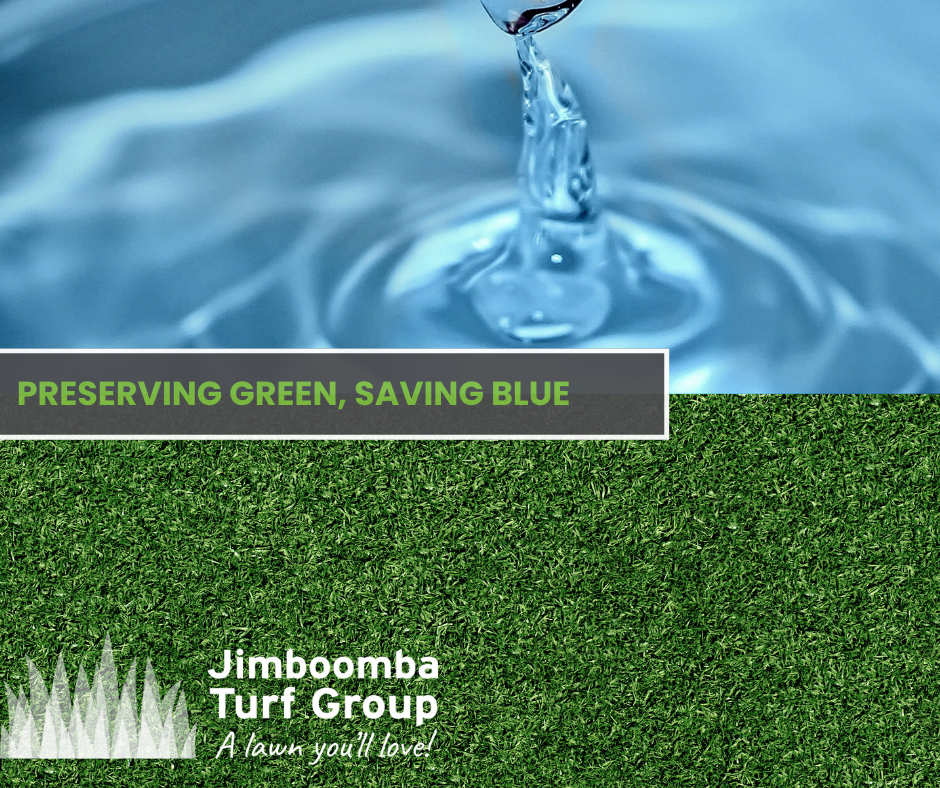 Preserving Green Saving Blue Jimboomba Turf s Guide to Water